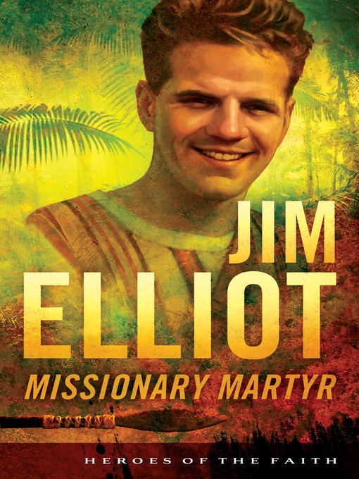 Title details for Jim Elliot by Susan Martins Miller - Available